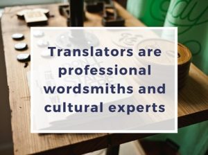 Translators are professional wordsmiths